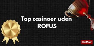 Online Casino Uden ROFUS Bonus En Guide til Spiloplevelsen